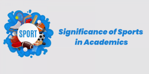 Significance of sports in academics