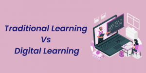 Traditional Learning vs Digital Learning