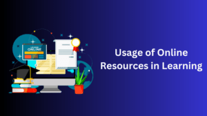 Usage of Online Resources in Learning